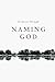 Naming God by Gideon Heugh