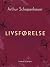 Livsførelse by Arthur Schopenhauer Livsførelse by Arthur Schopenhauer