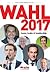 Wahl 2017 Loser, Leaks & Leadership by Thomas M. Hofer