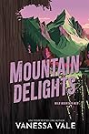 Mountain Delights (Wild Mountain Men, #2) Mountain Delights (Wild Mountain Men, #2)