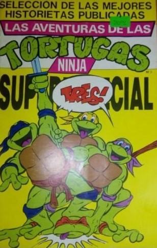 Las Aventuras de las Tortugas Ninja: Superespecial Tres! (Aventuras de las Tortugas Ninja: Superespecial, #3)