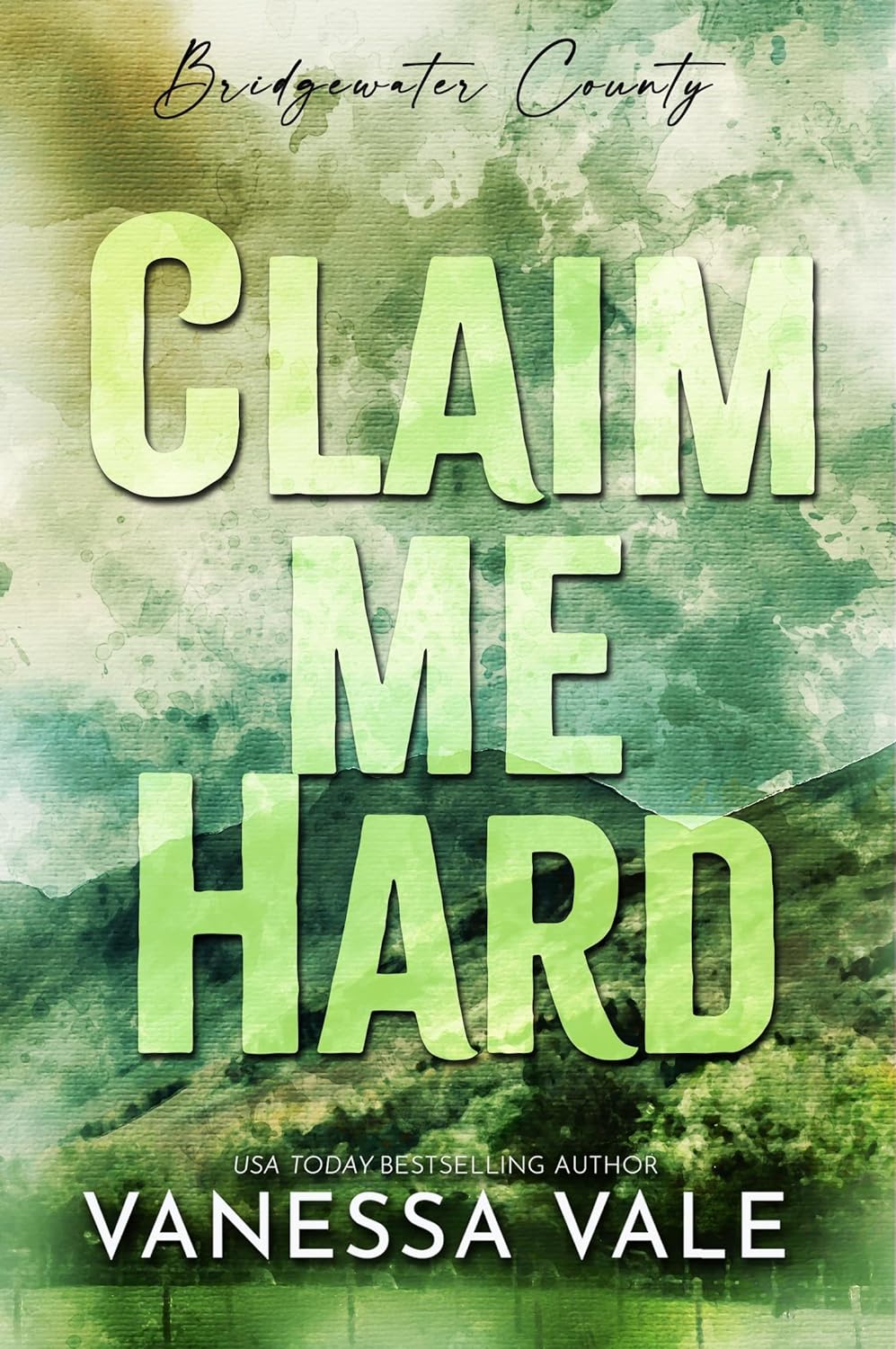Claim Me Hard (Bridgewater County, #2)