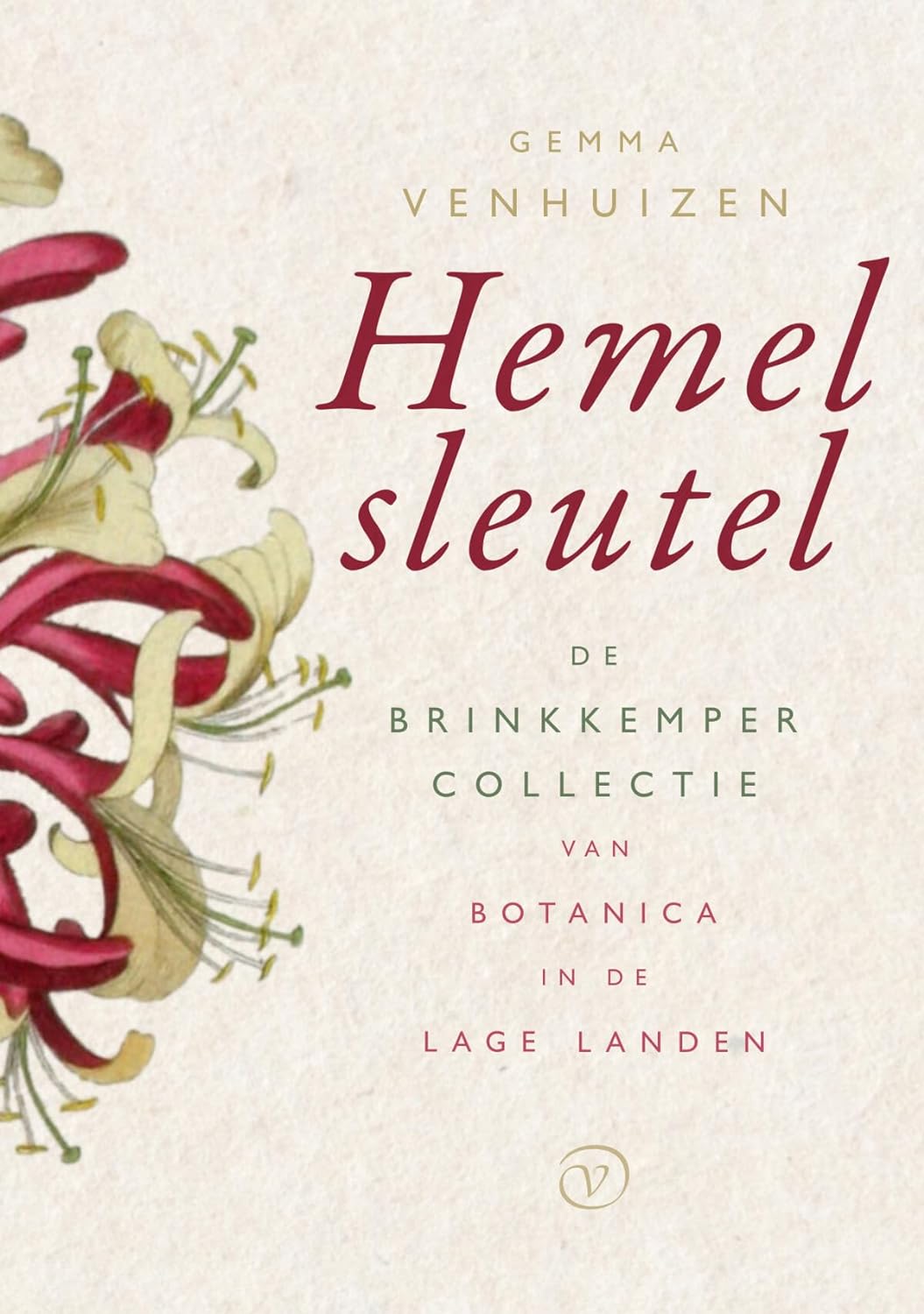 Hemelsleutel. De Brinkkempercollectie van botanica in de Lage Landen (Hardcover)