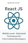 React JS: Middle Level - Advanced Techniques for Intermediate Developers
