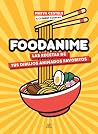 Foodanime: Las Re...