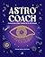 Astro Coach: Conocerse Mejor Mediante la Astrología