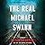 The Real Michael Swann: A Novel