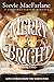 Merry & Bright: Book Two: A Christmas Fantasy Romance