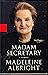 Madame Secretary Signed 1ST Edition by Madeline Albright