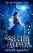 To Shatter A Slipper by Abigail Manning