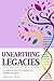 Unearthing Legacies: A Guid...