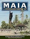 Maia: A Dinosaur Grows Up Maia: A Dinosaur Grows Up