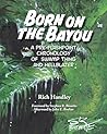 Born on the Bayou...