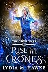 Rise of the Crones (The Crone Wars #5)