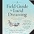 A Field Guide to Lucid Dreaming: Mastering the Art of Oneironautics