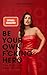 Be Your Own F*cking Hero