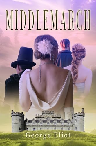 Middlemarch : with Literary Annotation and Concise Biography