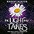 The Light That Takes by Karyne Norton