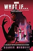 What If... Wanda Maximoff and Peter Parker Were Siblings? (Marvel's What If...?, #2)