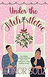 Under the Meh-stletoe by Leonor Soliz