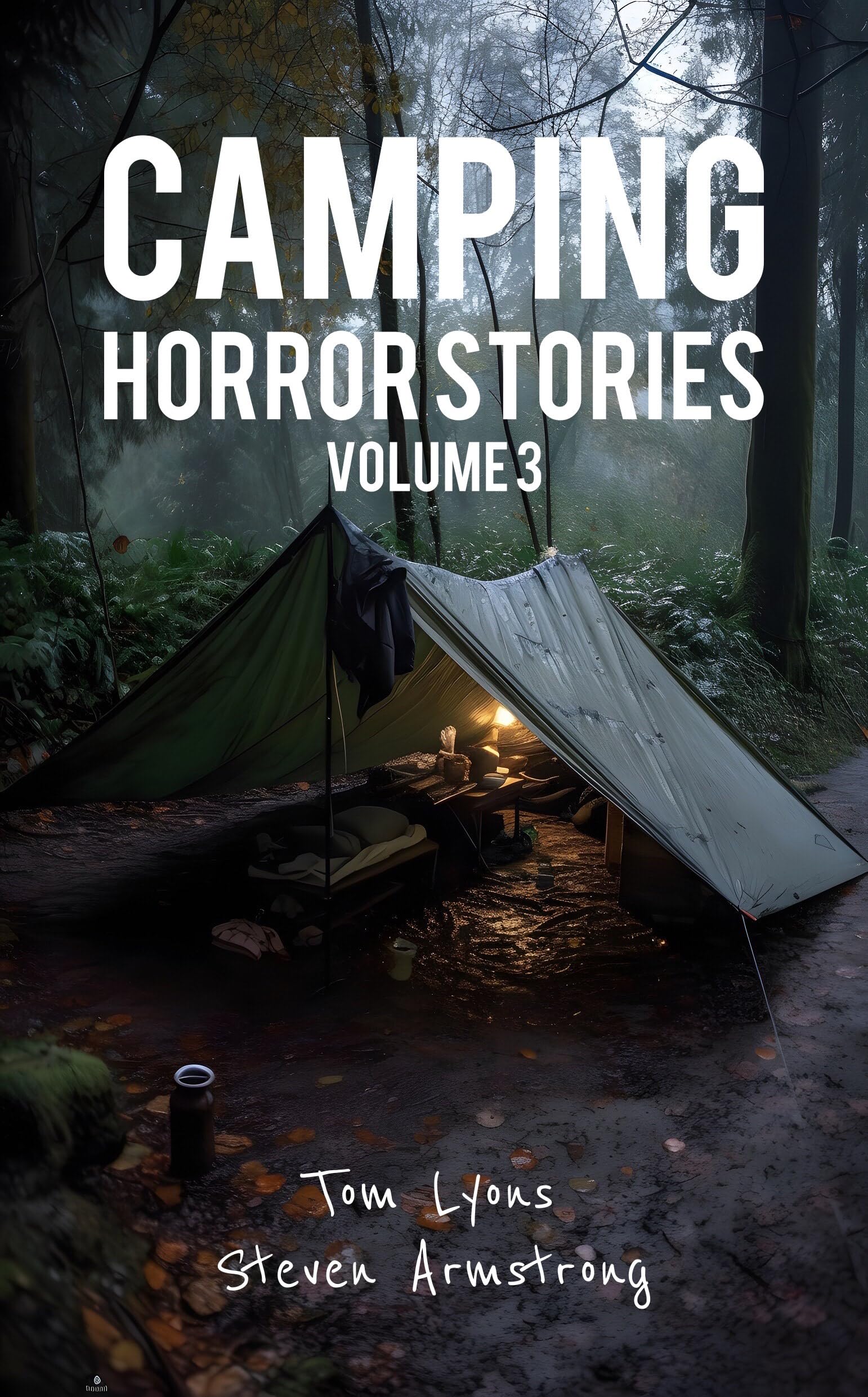 Camping Horror Stories, Volume 3: Strange Encounters with the Unknown (Kindle Edition)