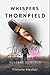 Whispers Of Thornfield: A M...