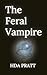 The Feral Vampire