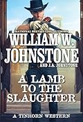 A Lamb to the Slaughter (A Tinhorn Western Book 2)