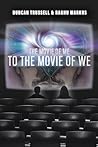 The Movie of Me to The Movie of We The Movie of Me to The Movie of We