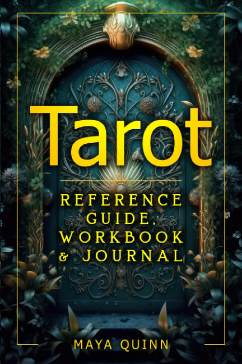 Tarot Reference Guide, Workbook and Journal (Spiritual Practices)