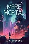 Mere Mortal