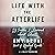 Life with the Afterlife: 13 Truths I Learned about Ghosts