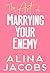 The Art of Marrying Your Enemy (The Richmond Brothers #2)