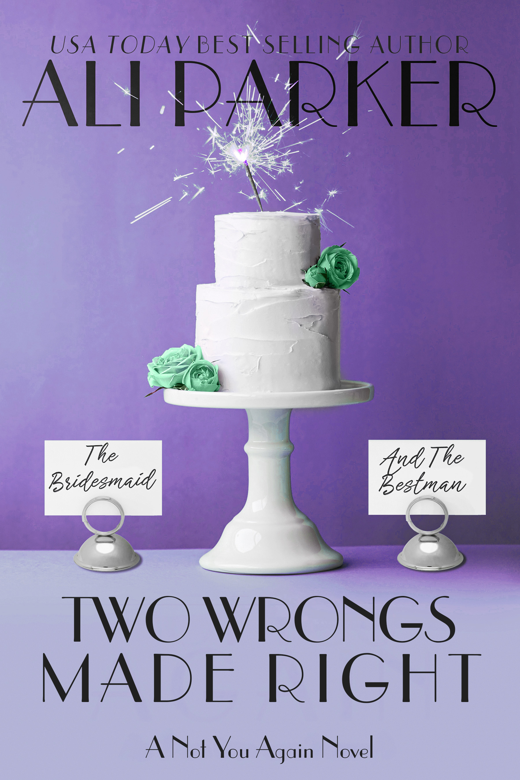 Two Wrongs Made Right (Not You Again #4)