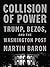 Collision of Power: Trump, ...