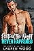 Pretend The Night Never Happened (Grumpy Billionaires #6) by Lauren Wood