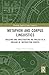 Metaphor and Corpus Linguistics (Routledge Applied Corpus Linguistics)
