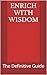 Enrich with Wisdom: The Def...