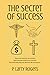 The Secret of Success by Larry Rogers