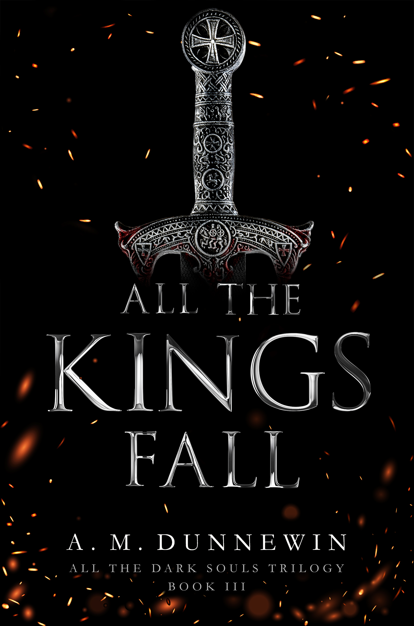 All the Kings Fall (All The Dark Souls Trilogy #3)