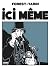 ICI MEME. NUEVA EDICION by Jean-Claude Forest ICI MEME. NUEVA EDICION by Jean-Claude Forest