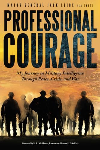 Professional Courage: My Journey in Military Intelligence Through Peace, Crisis, and War (Paperback)