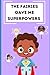 The Fairies Gave Me Superpo...