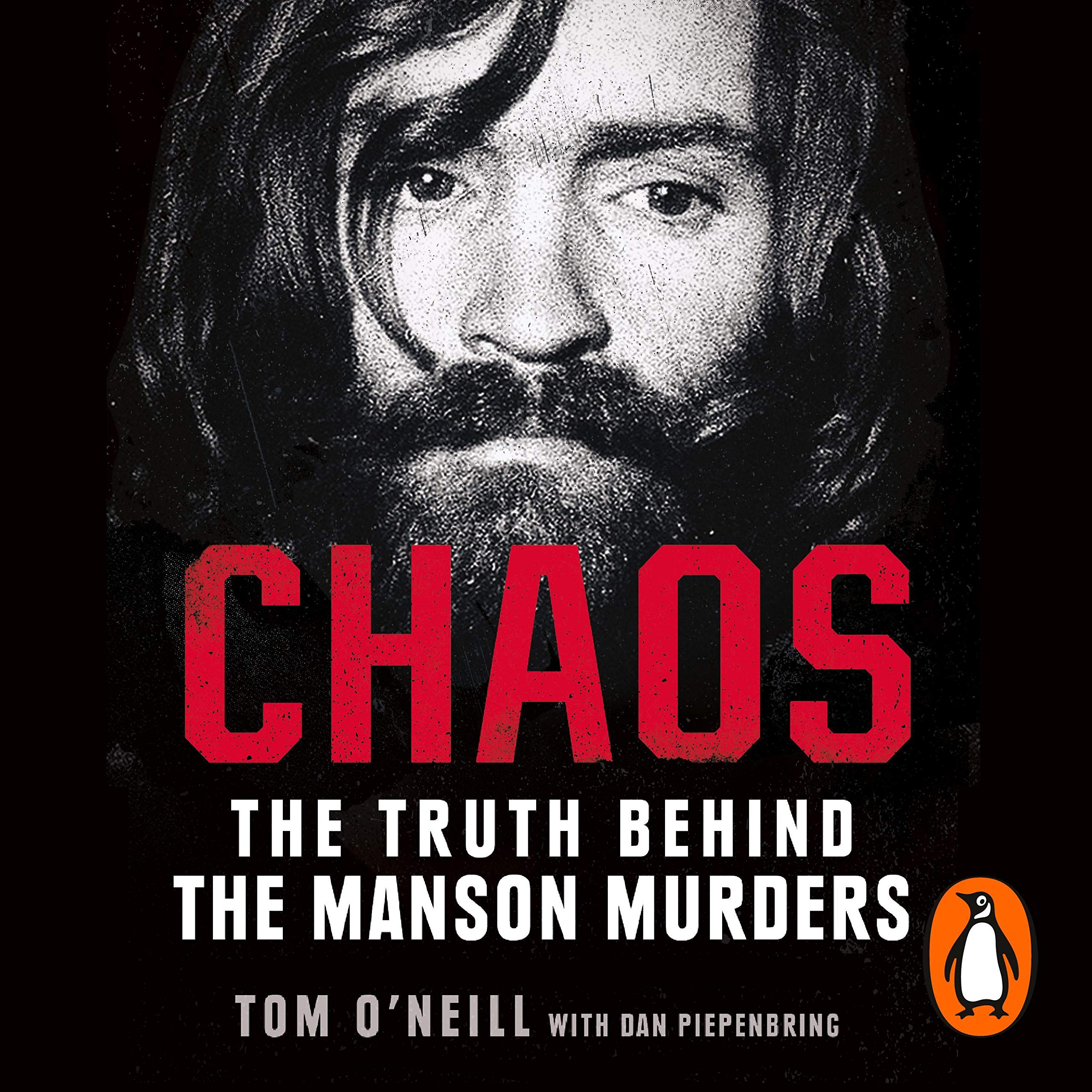 Chaos: Charles Manson, the CIA and the Secret History of the Sixties