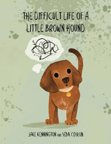 The Difficult Life of a Little Brown Hound (Paperback)