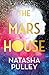 The Mars House by Natasha Pulley The Mars House by Natasha Pulley