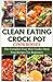 CLEAN EATING CROCK POT COOK...