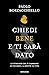 Chiedi bene e ti sarà dato....