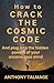 How To Crack The Cosmic Cod...