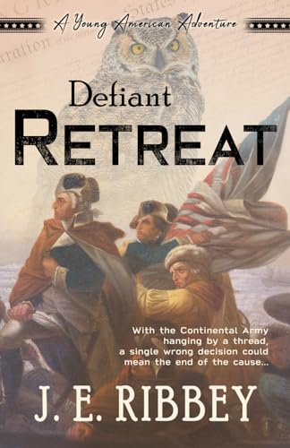 Defiant Retreat (Young American Adventures #2)